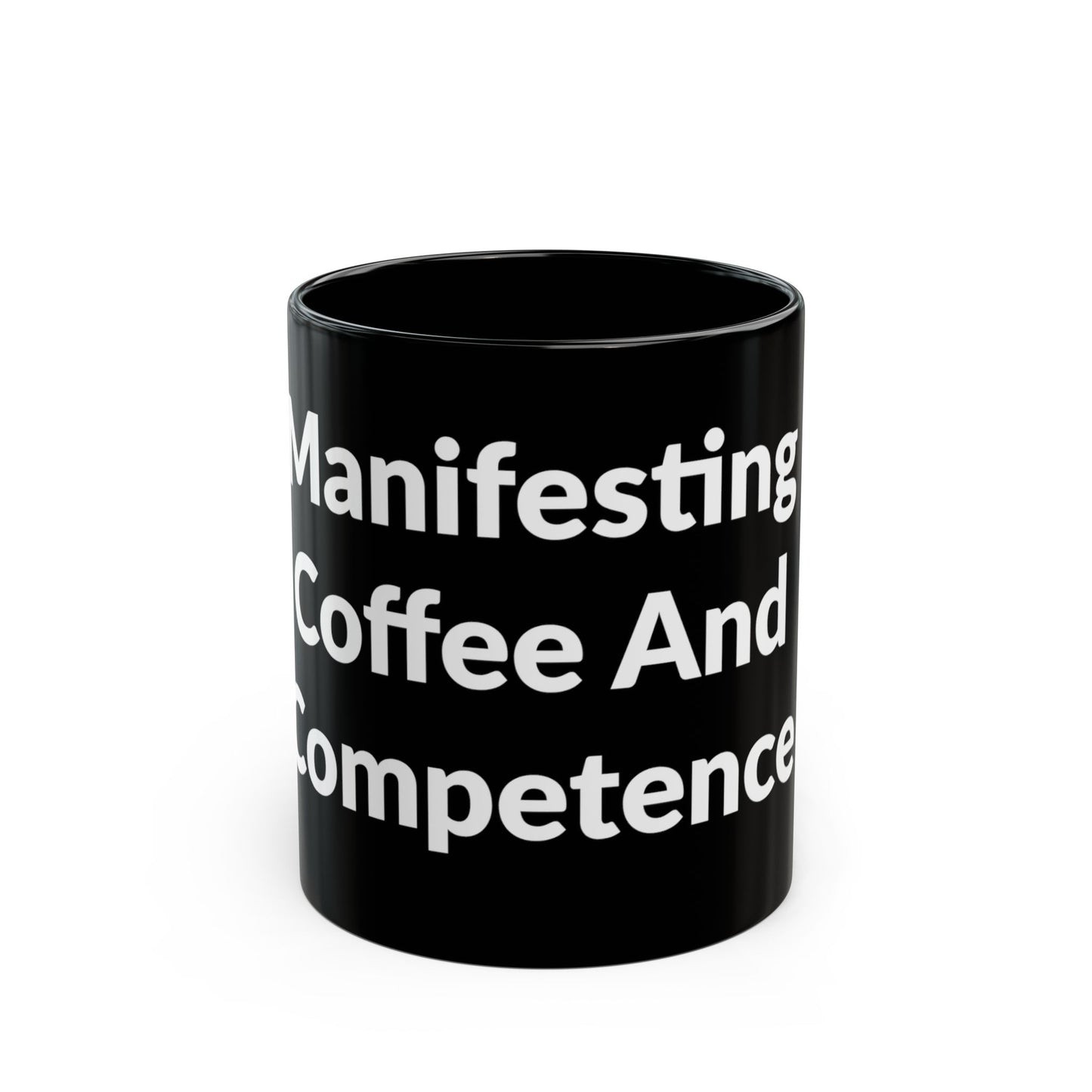 Black Mug - Manifesting Coffee And Competence