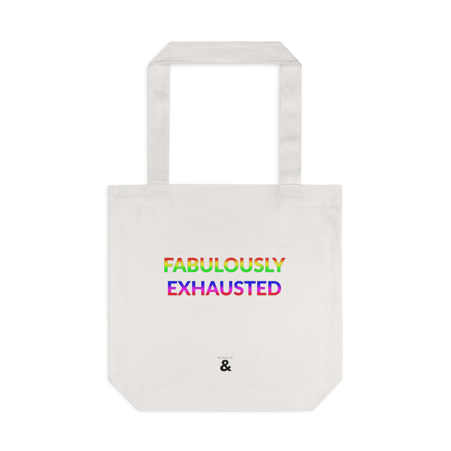 Oat Cotton Tote Bag - Fabulously Exhausted (Pride Collection)