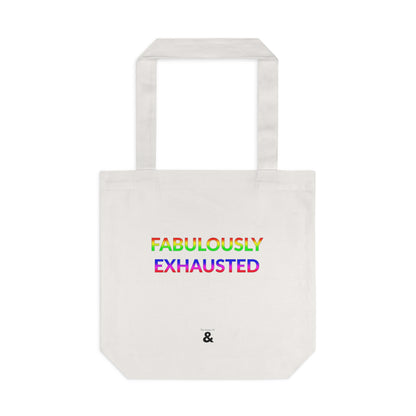 Oat Cotton Tote Bag - Fabulously Exhausted (Pride Collection)