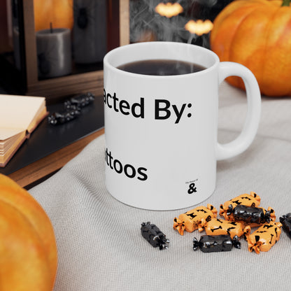 White Ceramic Coffee Cup - Easily Distracted By: Cats And Tattoos
