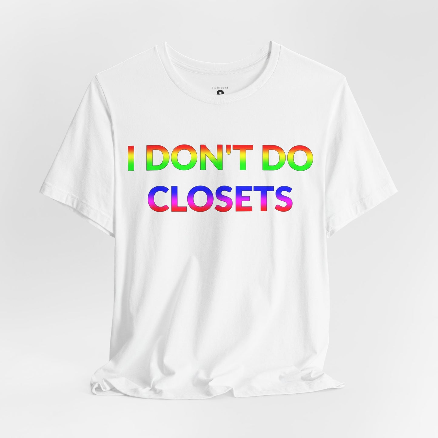 Unisex Jersey Short Sleeve Tee - I Don't Do Closets in Cloud - Pride Collection (S)