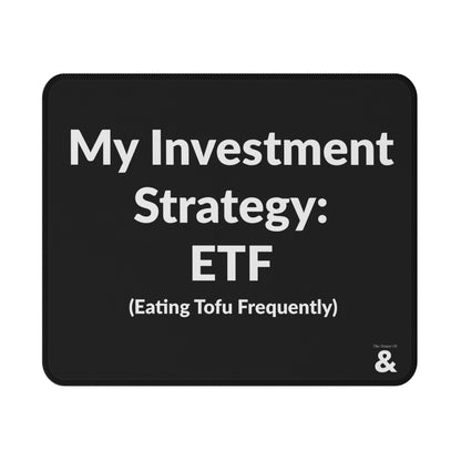 Non-Slip Gaming Mouse Pad - My Investment Strategy - Tofu (Black)