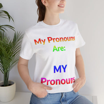 Unisex Jersey Short Sleeve Tee - My Pronouns Are MY Pronouns in Cloud - Pride Collection (S)