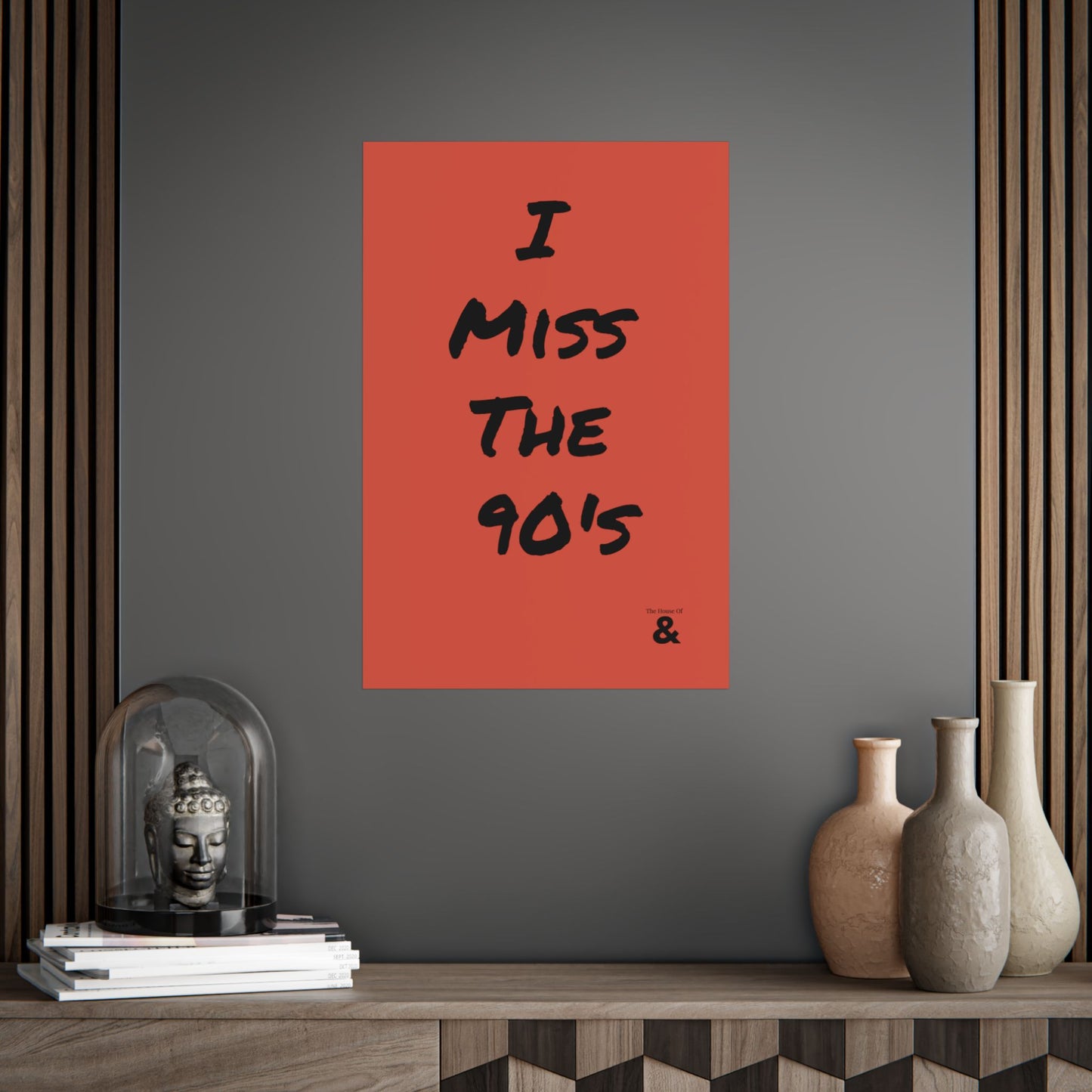 Unframed Poster - I Miss The 90's in Clay