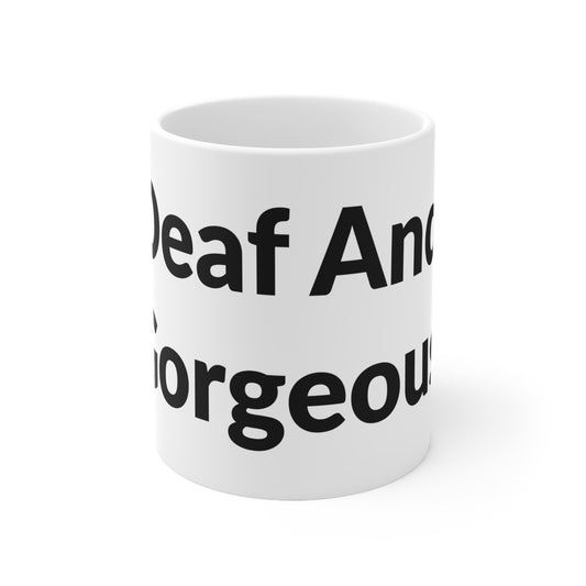 White Ceramic Coffee Cup - Deaf And Gorgeous