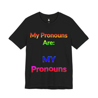 Unisex Jersey Short Sleeve Tee - My Pronouns Are MY Pronouns in Midnight - Pride Collection (S)