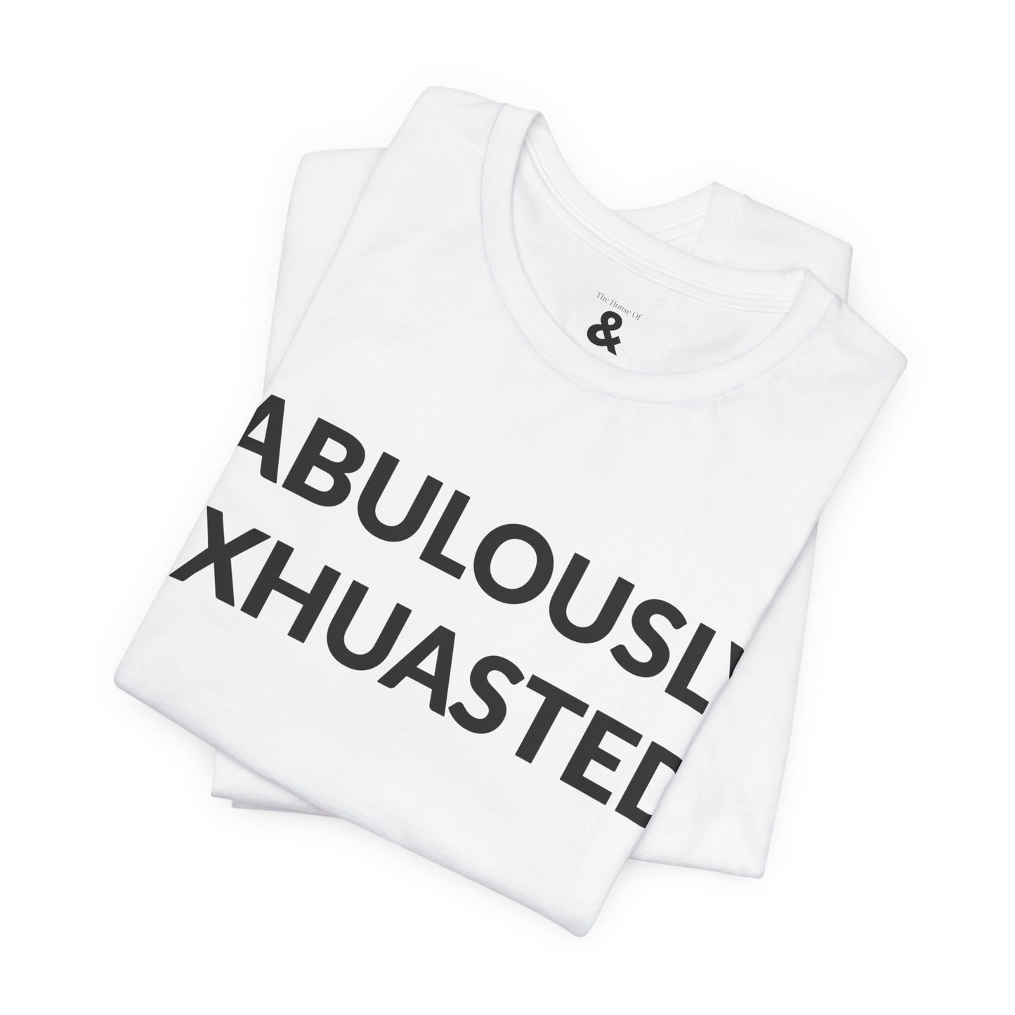 Unisex Jersey Short Sleeve Tee - Fabulously Exhausted in Cloud (S)