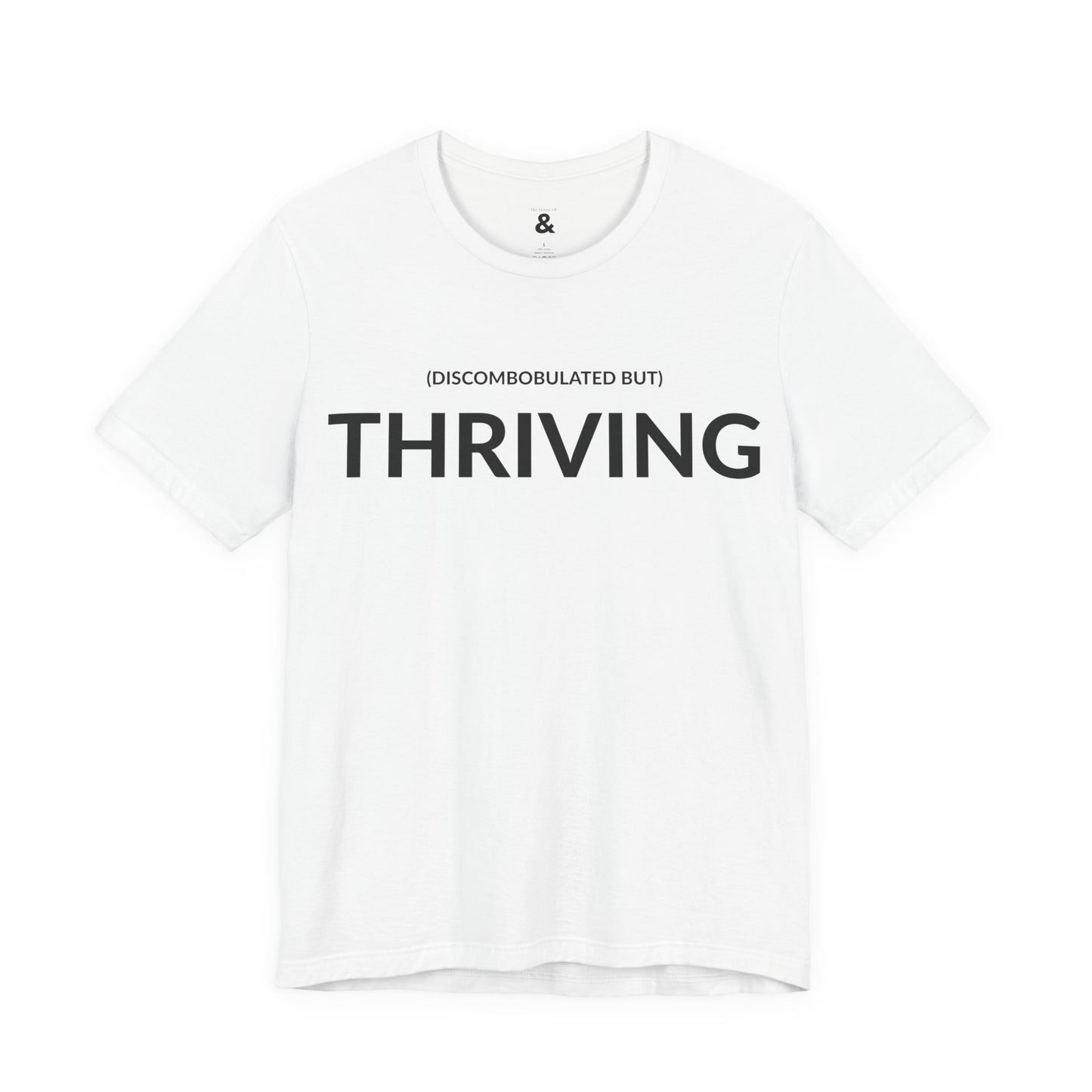 Unisex Jersey Short Sleeve Tee - Discombobulated But Thriving in Cloud (M)