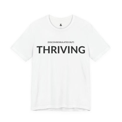 Unisex Jersey Short Sleeve Tee - Discombobulated But Thriving in Cloud (M)