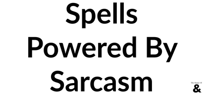 White Ceramic Coffee Cup - Spells Powered By Sarcasm