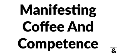 White Ceramic Coffee Cup - Manifesting Coffee And Competence