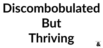 Black Mug - Discombobulated But Thriving