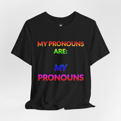 Unisex Jersey Short Sleeve Tee - My Pronouns Are MY Pronouns in Midnight (L)