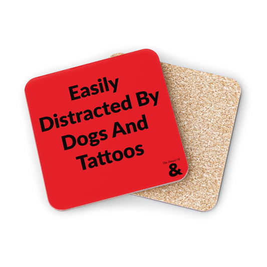 Coaster - Easily Distracted By Dogs And Tattoos (Red)