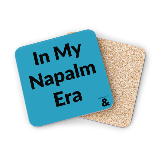 Coaster - In My Napalm Era (Turquoise)