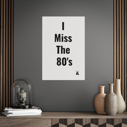 Unframed Poster - I Miss The 80's in Cloud