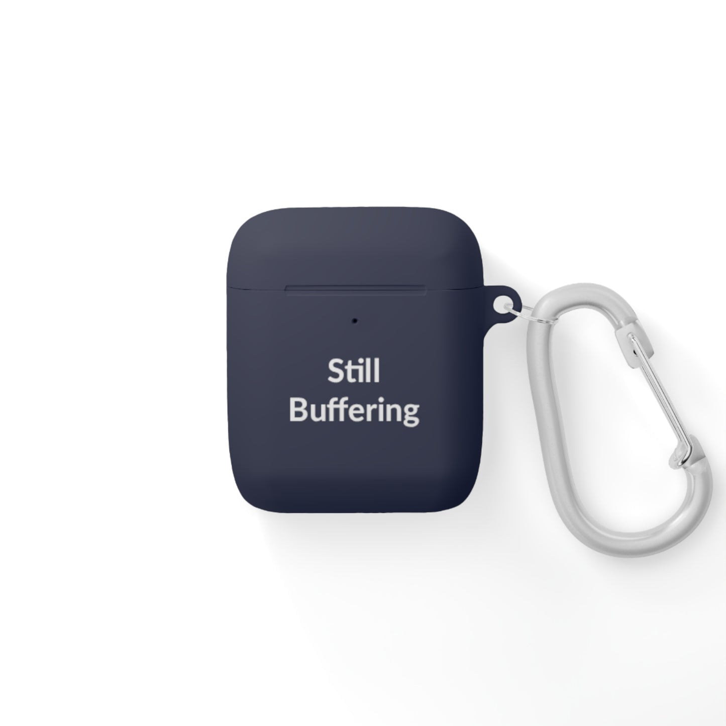 AirPods Case Cover - Still Buffering - White Text