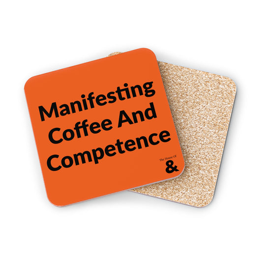 Coaster - Manifesting Coffee And Competence (Orange)