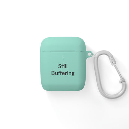 AirPods Case Cover - Still Buffering - Black Text