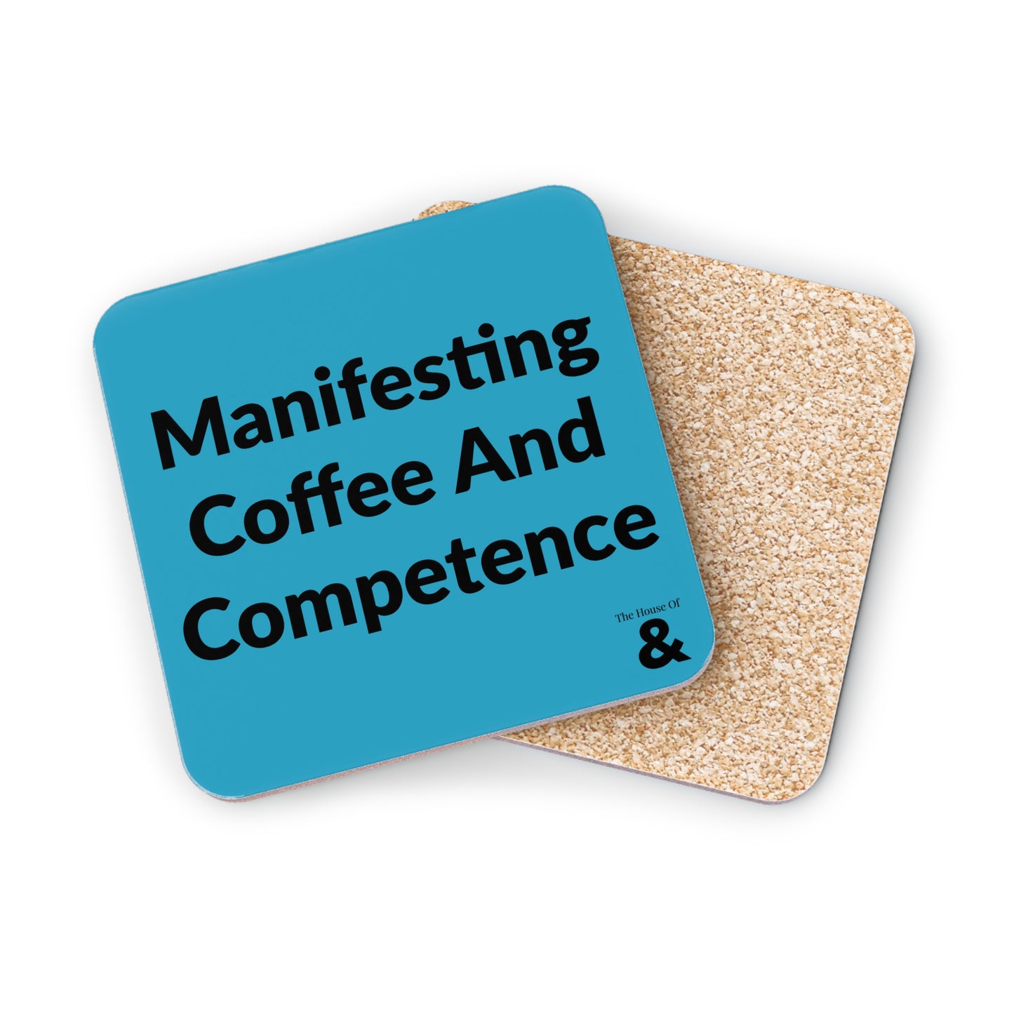 Coaster - Manifesting Coffee And Competence (Turquoise)