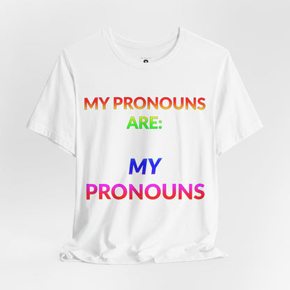 Unisex Jersey Short Sleeve Tee - My Pronouns Are MY Pronouns in Cloud (M)