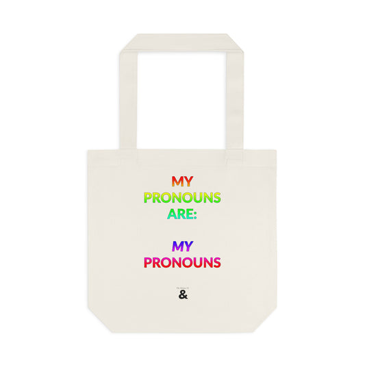 Oat Cotton Tote Bag - My Pronouns Are: MY Pronouns (Pride Collection)