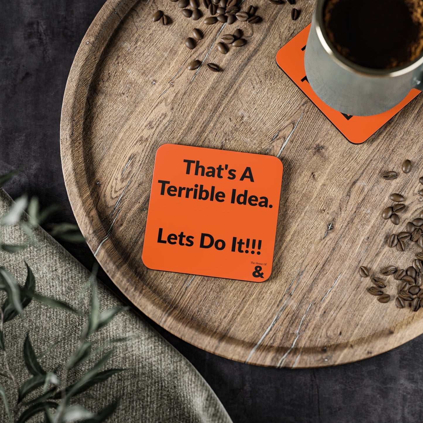 Coaster - That's A Terrible Idea. Let's Do It!!!  (Orange)