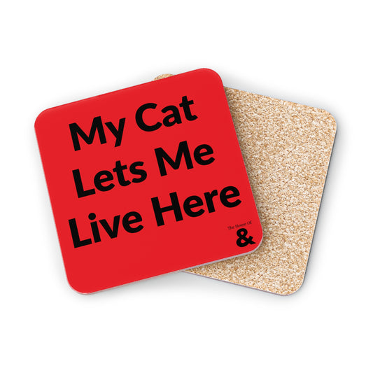 Coaster - My Cat Lets Me Live Here (Red)
