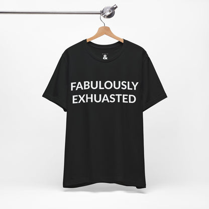 Unisex Jersey Short Sleeve Tee - Fabulously Exhausted in Midnight (S)