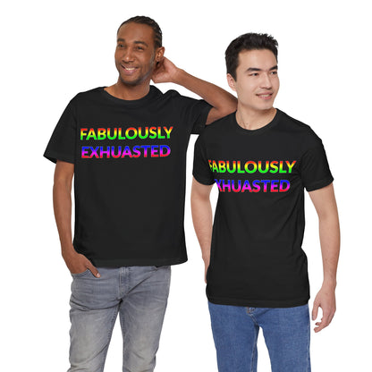 Unisex Jersey Short Sleeve Tee - Fabulously Exhausted in Midnight - Pride Collection (S)