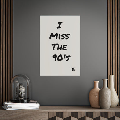 Unframed Poster - I Miss The 90's in Storm Cloud