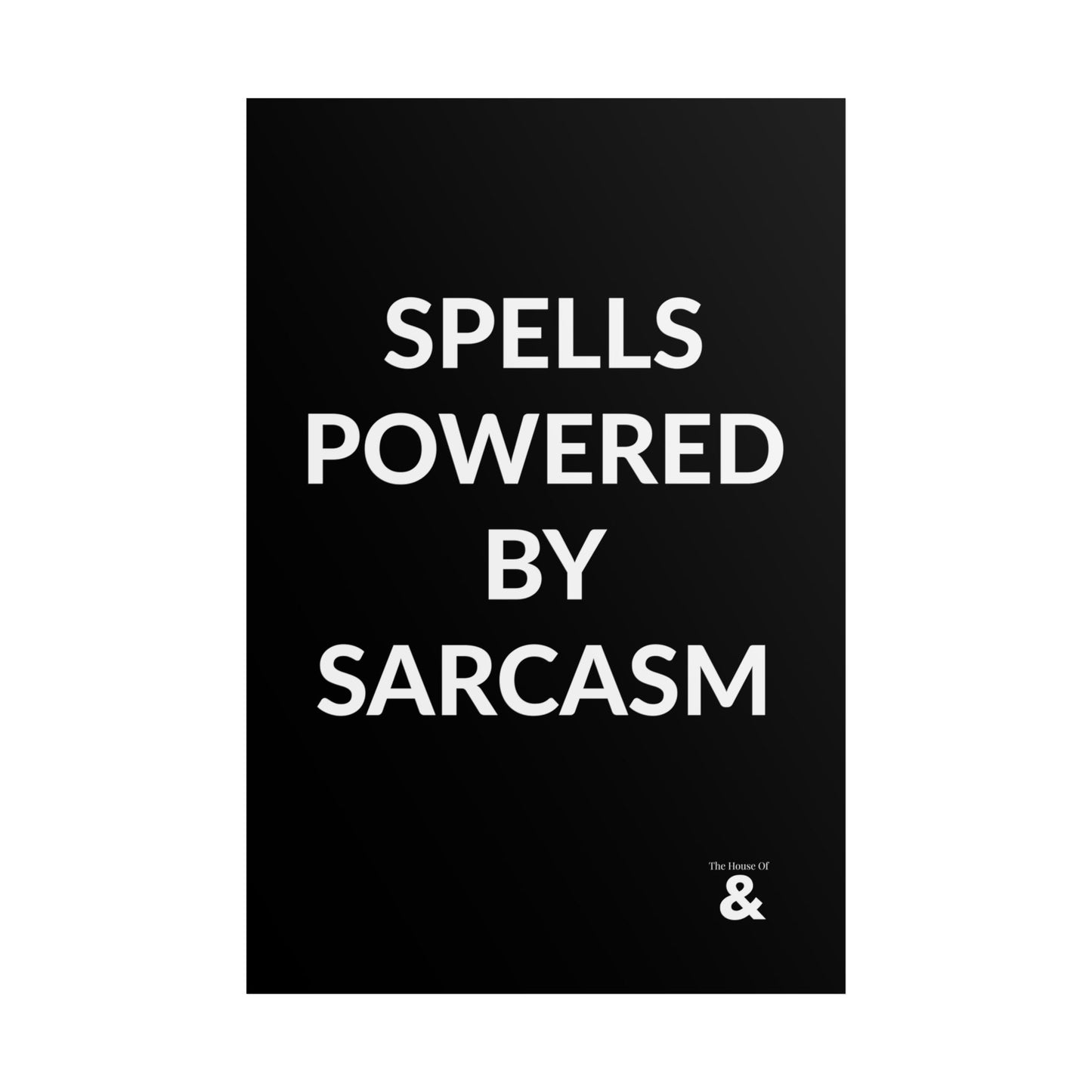 Unframed Poster - Spells Powered By Sarcasm in Midnight