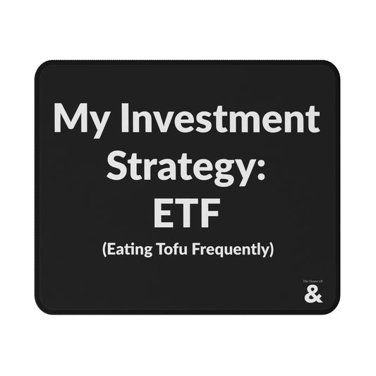 Non-Slip Gaming Mouse Pad - My Investment Strategy - Taco (Black)
