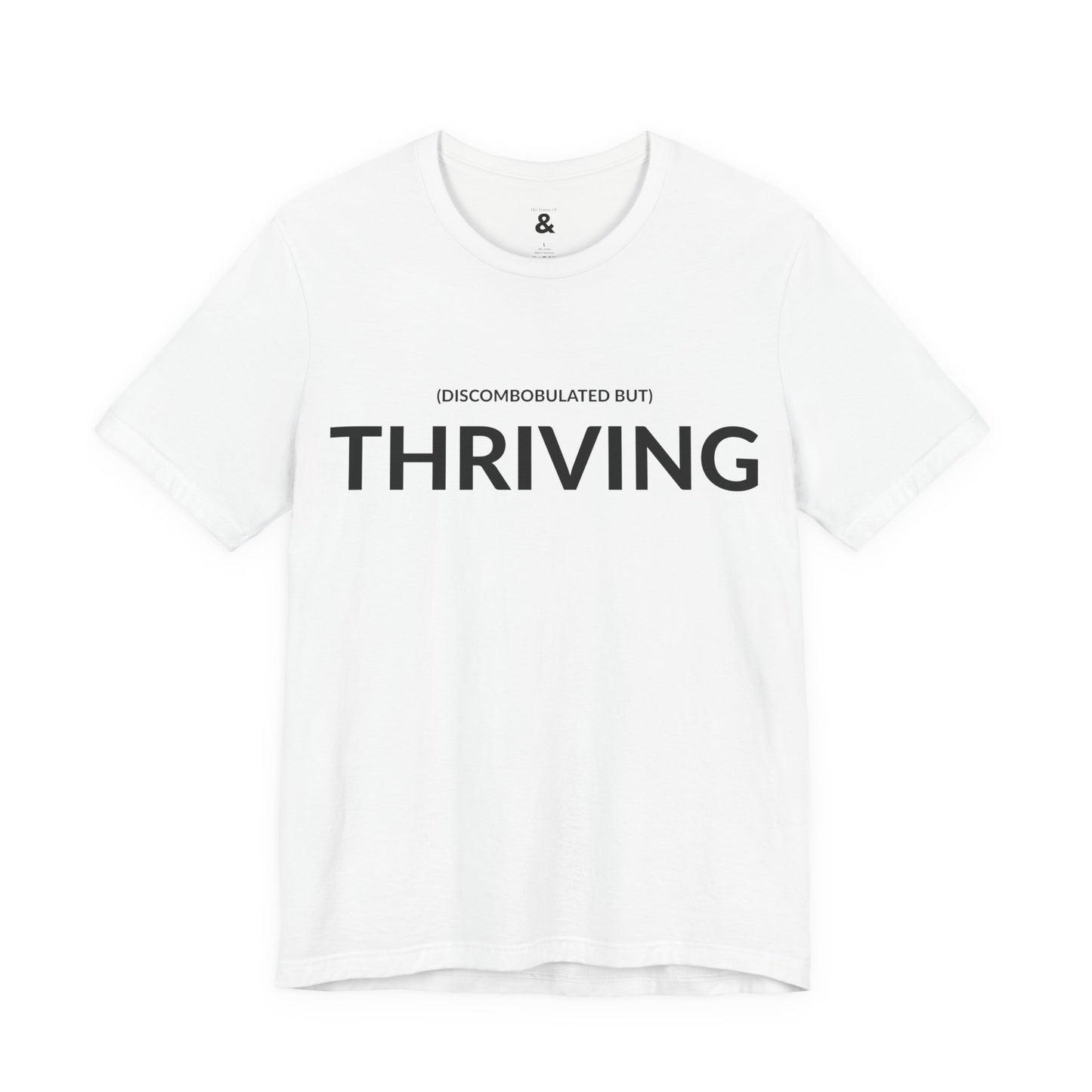 Unisex Jersey Short Sleeve Tee - Discombobulated But Thriving in Cloud (L)