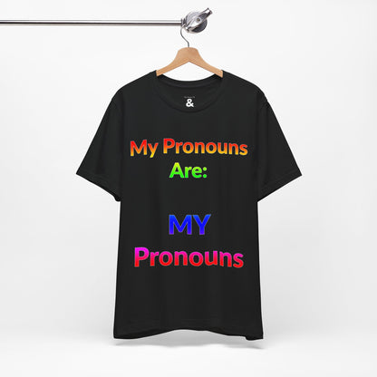 Unisex Jersey Short Sleeve Tee - My Pronouns Are MY Pronouns in Midnight - Pride Collection (S)