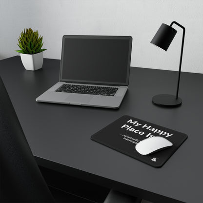 Non-Slip Gaming Mouse Pad - My Happy Place Is Constantly Being Interrupted (Black)