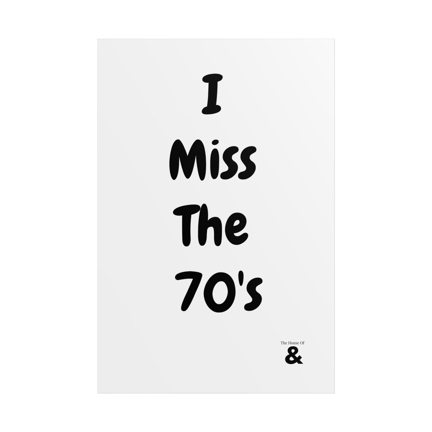 Unframed Poster - I Miss The 70's in Cloud
