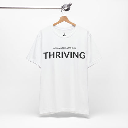 Unisex Jersey Short Sleeve Tee - Discombobulated But Thriving in Cloud (M)