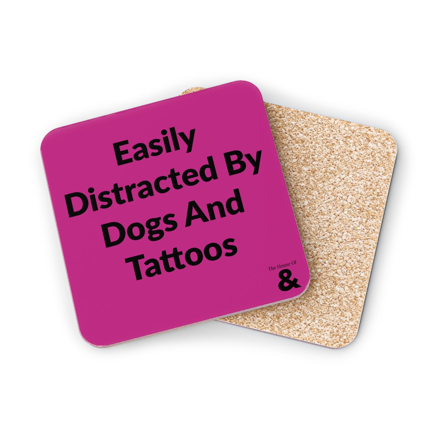 Coaster - Easily Distracted By Dogs And Tattoos (Dark Pink)