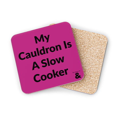 Coaster - My Cauldron Is A Slow Cooker (Dark Pink)