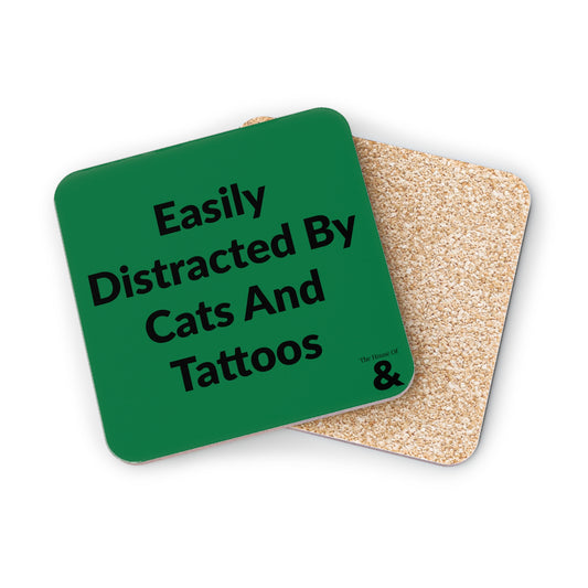 Coaster - Easily Distracted By Cats And Tattoos (Dark Green)
