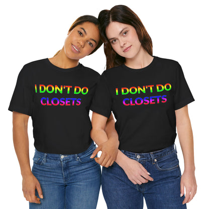 Unisex Jersey Short Sleeve Tee - I Don't Do Closets in Midnight (M)