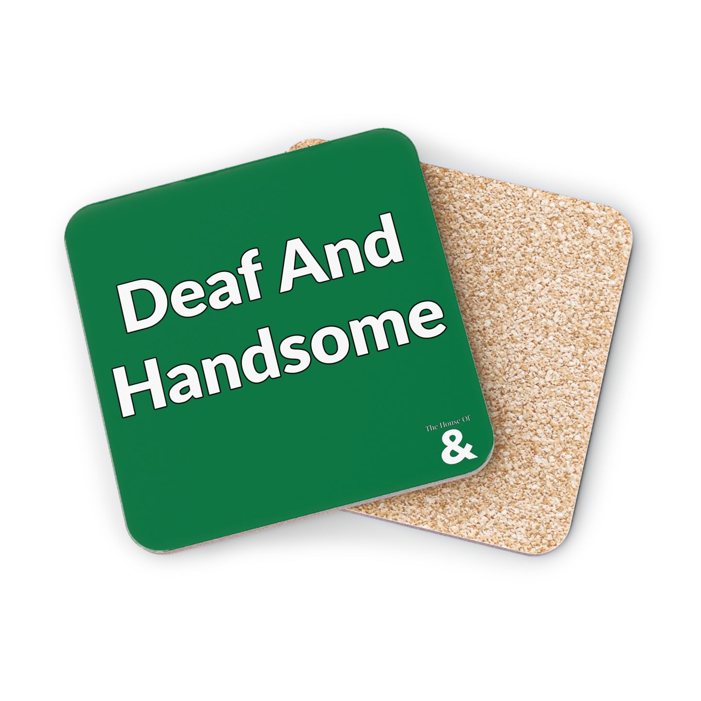 Coaster - Deaf And Handsome (Dark Green/White Text)