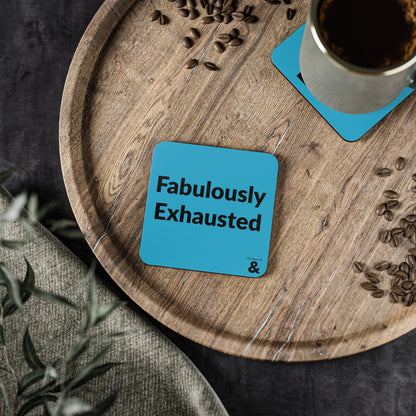 Coaster - Fabulously Exhausted (Turquoise)