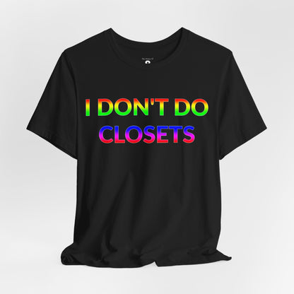 Unisex Jersey Short Sleeve Tee - I Don't Do Closets in Midnight (M)