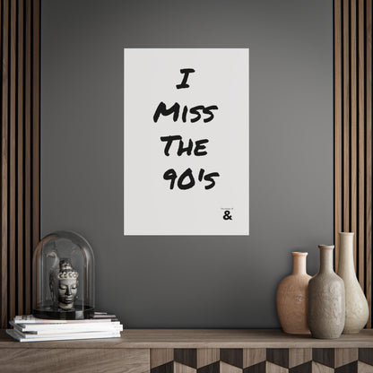 Unframed Poster - I Miss The 90's in Cloud