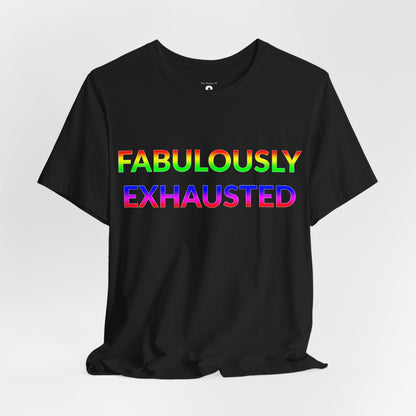 Unisex Jersey Short Sleeve Tee - Fabulously Exhausted in Midnight (M)