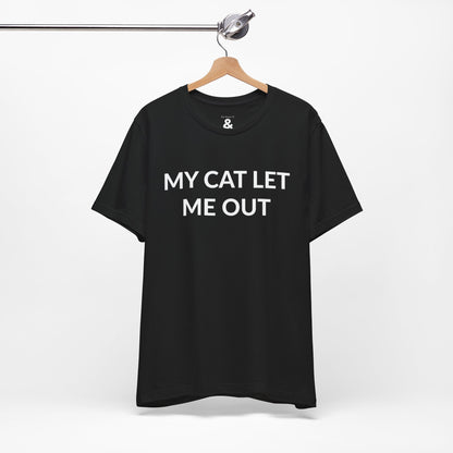 Unisex Jersey Short Sleeve Tee - My Cat Let Me Out in Midnight (S)