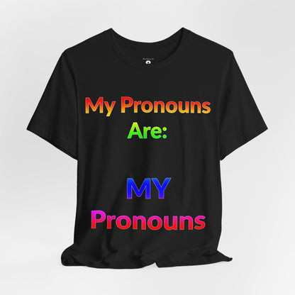 Unisex Jersey Short Sleeve Tee - My Pronouns Are MY Pronouns in Midnight - Pride Collection (S)