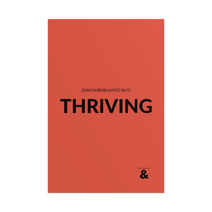 Unframed Poster - Discombobulated But Thriving in Clay